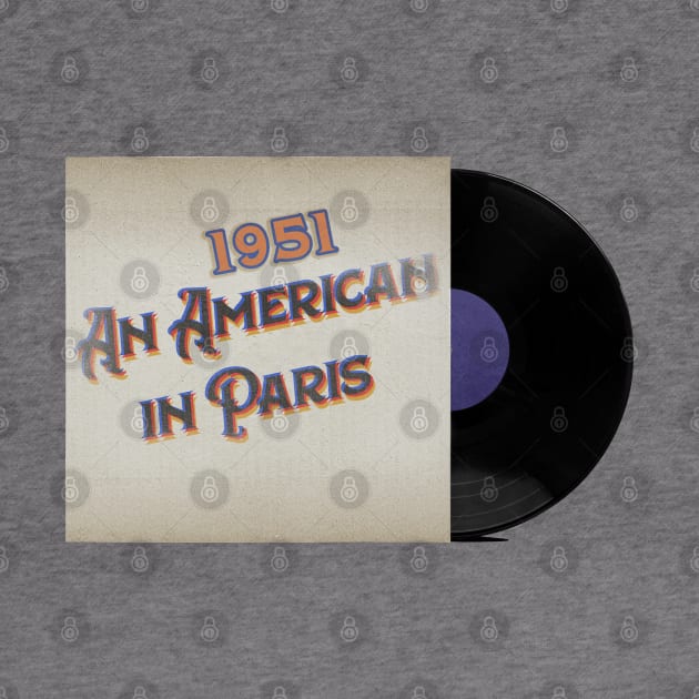 RETRO VINYL MOVIES AN AMERICAN IN PARIS by elSALMA